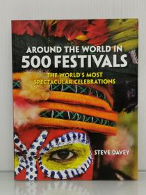 《伟大的庆典：世界500个节日大全》   Around the World in 500 Festivals: The World's Most Spectacular Celebrations by Steve Davey（文化）英文原版书