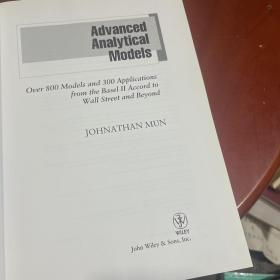 ADVANCED ANALYTICAL MODELS+DVD：Over 800 Models and 300 Applications from the Basel 2 Accord to Wall Street and Beyond（高级分析模型+DVD：从巴塞尔2协议到华尔街，超过800款车型和300款应用）