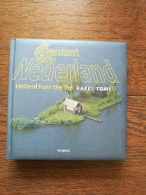 de bovenkant van Nederland : Holland from the Top（外文原版，荷蘭之巔：從天上看荷蘭）
