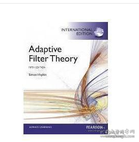 Adaptive Filter Theory : International Edition 自适应滤波理论：国际版1E11a