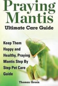 预订 Praying Mantis Ultimate Care Guide螳螂：照顾指南，英文原版