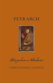 预订 Petrarch : Everywhere a Wanderer弗朗西斯克·彼特拉克，英文原版