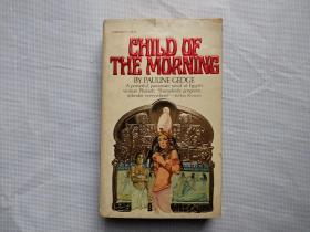 CHILD OF THE MORNING  （外文原版）