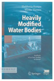 Heavily Modified Water Bodies: Synthesis of 34 Case Studies in Europe (International and European Environmental Policy Series)  英文原版-《严重改变的水体：欧洲34个案例研究的综述》（国际和欧洲环境政策丛书）