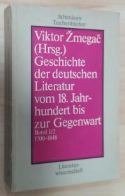 德文原版书 Geschichte der deutschen Literatur I/2 (7073 917). vom 18. Jahrhundert bis zur Gegenwart. 1700-1848. Broschiert – von Viktor Zmegac (Herausgeber)