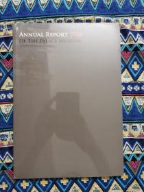 Annual Report 2006 Of The Palace Museum（故宫博物院2006年年度报告，未开封）