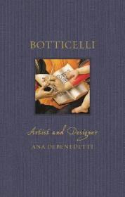 预订 Botticelli : Artist and Designer意大利画家波提切利：艺术家与设计师，英文原版