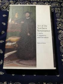 《Art of the Northern Renaissance ：Courts ，Commerce and Devotion 》
《北方文艺复兴时期的艺术(低地国家、法国、英国、德国）》或 《北方文艺复兴时期的艺术：宫廷、商业和奉献》(精装英文原版)