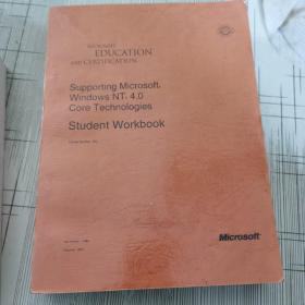 MCNCNOIT
 EDUCATION
 AND CERTIFICATION
 Supporting Microsoft.
 Windows NT. 4.0
 Core Technologies
 Student Workbook
 Microsoft