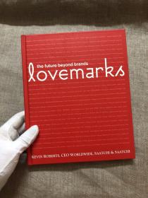 Lovemarks: The Future Beyond Brands 至爱品牌：超越品牌，走向未来【英文版，精装大开本，铜版纸彩印】