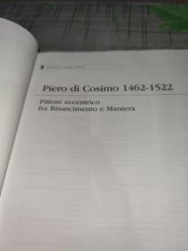 Piero di Cosimo 1462 — 1522    Pittore eccentrico fra Rinascimento e Maniera   皮耶罗·迪科西莫（Piero di Cosimo）1462-1522年文艺复兴和风格之间的古怪画家   精装   意大利文      书内干净完整未翻阅    书品九品现货请看图