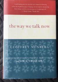 Geoffrey Nunberg《The Way We Talk Now: Commentaries on Language and Culture》