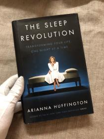 The Sleep Revolution: Transforming Your Life, One Night at a Time 睡眠革命【英文版，精装】