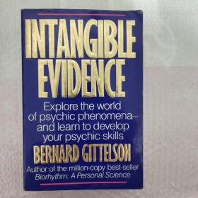 Intangible Evidence: Explore The World of Psychic Phenomena - And Learn To Develop Your Psychic skills bernard gitelson