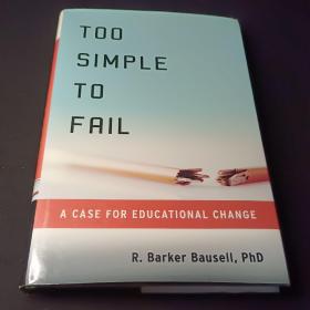 Too Simple to Fail：A Case for Educational Change