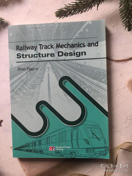 Railway Track Mechanics and Structure Design