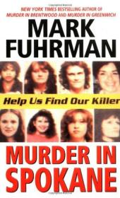 Murder In Spokane Mark fuhrman help us find our killer