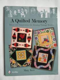 A Quilted Memory: Ideas and Inspiration for Reusing Vintage Textiles 古典拼布艺术图书