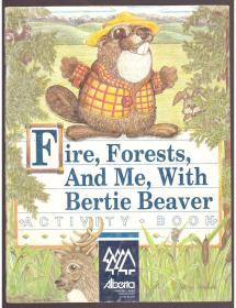 Fire, Forests, And ME, With Bertie Beaver(ACTIVITY BOOK)