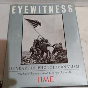 EYEWITNESS一一150YEARS  OF  PHOTOJOURNALISM(原版英文150多年的新闻摄影)