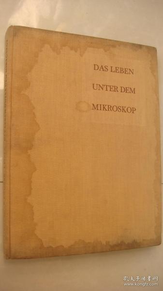DAS LEBEN UNTER DEM MIKROSKOP <显微镜下的生命>  德文原版图文本  布面精装大12开  1958年捷克布拉格印制。纸张质量好