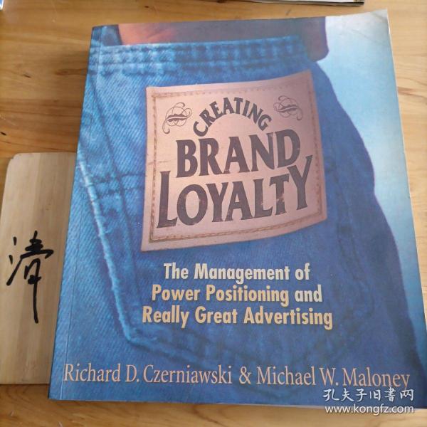 Creating Brand Loyalty: The Management of Power Positioning and Really Great Advertising