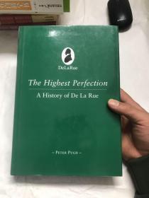 THE HIGHEST PERFECTION:A HISTORY OF DE LA RUE