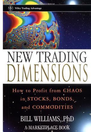 New Trading Dimensions：How to Profit from Chaos in Stocks, Bonds, and Commodities