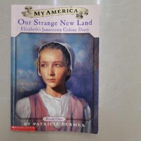 MY AMERICA.Our Strange New Land Elizabeth's Jamestown Colony Diary(Book One)