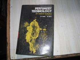 Perfumery technology : art, science, industry / F.V. Wells, Marcel Billot（香水技术）                    J-329