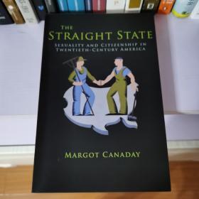 TheStraightState:SexualityandCitizenshipinTwentieth-CenturyAmerica