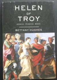 Bethany Hughes《Helen of Troy: Goddess, Princess, Whore》