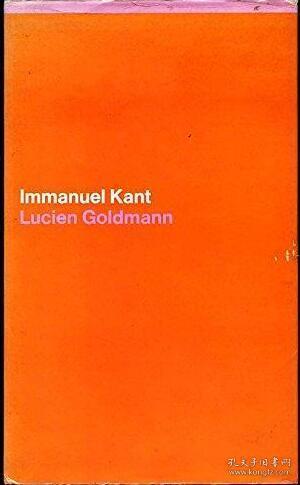 Immanuel Kant  [Lucien Goldmann]