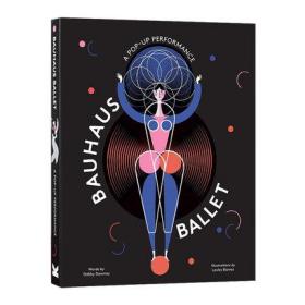 Bauhaus Ballet Gabby Dawnay 包豪斯 芭蕾 立体书 英文原版