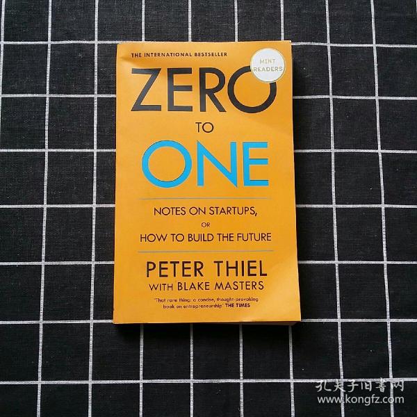 Zero to One：Notes on Start Ups, or How to Build the Future