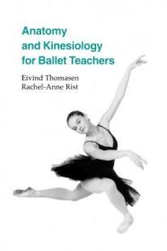 预订 Anatomy and Kinesiology for Ballet Teachers 英文原版