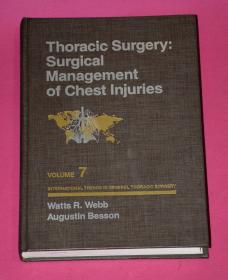 Thoracic Surgery：Surgical Management of  Chest Injuries (VOLUME 7).