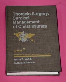 Thoracic Surgery：Surgical Management of  Chest Injuries (VOLUME 7)