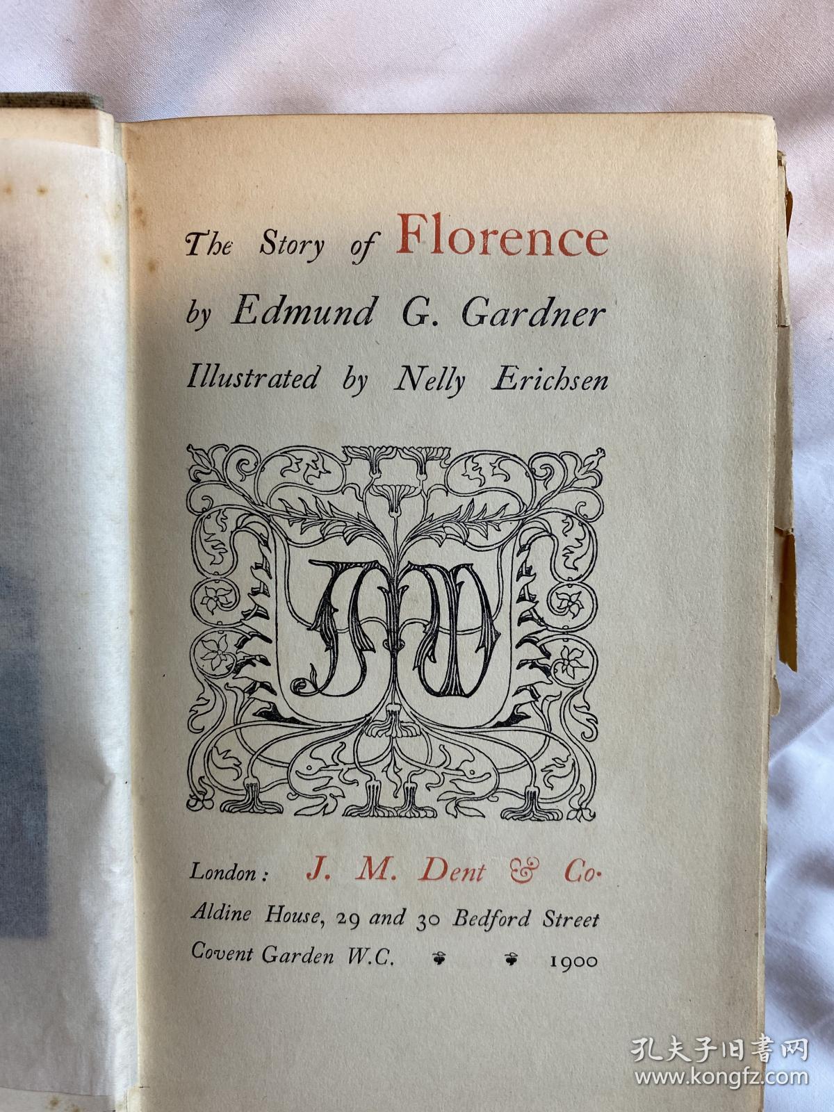 the story of florence 《佛罗伦萨的故事》Nelly Erichsen 插图， 1900年精装初版毛边本 伦敦出版 edmund g gardner