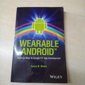 Wearable Android: Android Wear and Google FIT App Development