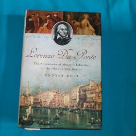 LORENZO DA PONTE: THE ADVENTURES PF MOZARTS LIBRETTIST IN THE OLD AND NEW WORLDS 洛伦佐·达庞特，莫扎特唱词家在新旧世界中的冒险