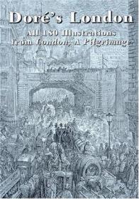 Dore's London：All 180 Illustrations from London, A Pilgrimage (Dover Pictorial Archive Series)