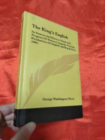 The King's English: Its Sources and History, Origin and Progress of Written Lan... （小16开，硬精装）  【详见图】