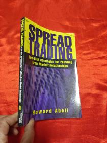 Spread Trading: Low- Risk Strategies for Profiting from Market Relationships    （小16开） 【详见图】