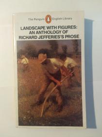 Landscape with Figues: An Anthology of Richard Jefferies’s Prose