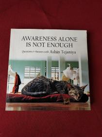 AWARENESS ALONE IS NOT ENOUGH