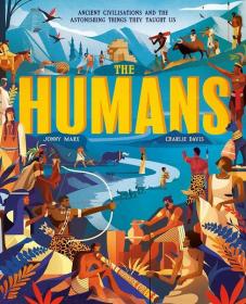 The Humans: Ancient civilisations and astonishing things they taught us 人类史