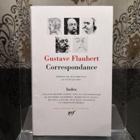 GUSTAVE FLAUBERT Correspondance : index 福楼拜 书信集索引 LA PLEIADE 七星文库 法语/法文原版 36克圣经纸可以保存几百年不泛黄