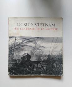 LE SUD VIETNAM SUR LE CHEMIN DE LA VICTOIRE