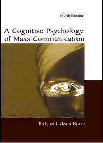 a cognitive psychology of mass communication大众传播的认知心理学